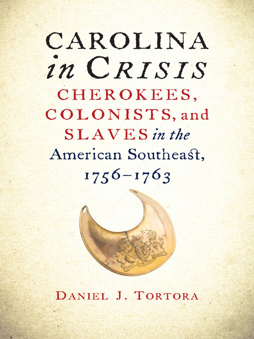 Title details for Carolina in Crisis by Daniel J. Tortora - Available